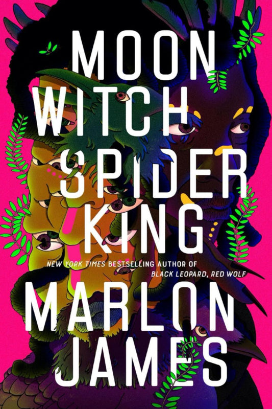 Moon Witch, Spider King (The Dark Star Trilogy 2) by Marlon James - Begawan's Veranda Publishing
