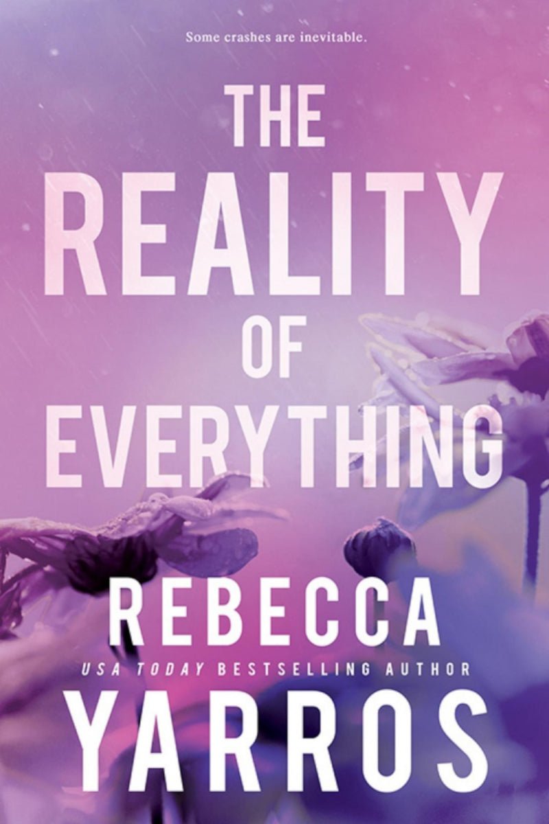 The Reality of Everything (Flight and Glory, 5) by Rebecca Yarros - Begawan's Veranda Publishing