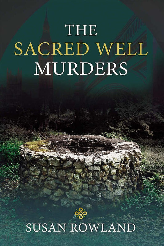 The Sacred Well Murders by Susan Rowland - Begawan's Veranda Publishing